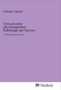 Produktbild: Versuch einer physiologischen Pathologie der Nerven