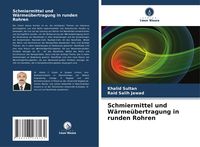 Produktbild: Schmiermittel und W&auml;rme&uuml;bertragung in runden Rohren