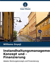 Produktbild: Instandhaltungsmanagement-Konzept und -Finanzierung