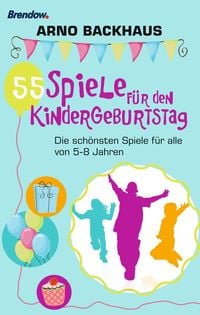 Produktbild: 55 Spiele f&uuml;r den Kindergeburtstag