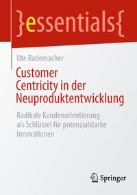 Produktbild: Customer Centricity in der Neuproduktentwicklung