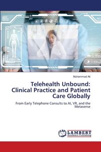 Produktbild: Telehealth Unbound: Clinical Practice and Patient Care Globally