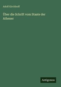 Produktbild: &Uuml;ber die Schrift vom Staate der Athener