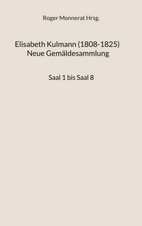 Produktbild: Elisabeth Kulmann (1008-1825) Neue Gem&auml;ldesammlung