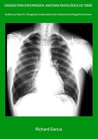 Produktbild: Ensaios Para Enfermagem: Anatomia Radiol&oacute;gica Do Tor&aacute;x