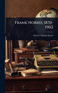 Produktbild: Frank Norris, 1870-1902