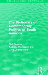Produktbild: Gunson, P: The Dictionary of Contemporary Politics of South