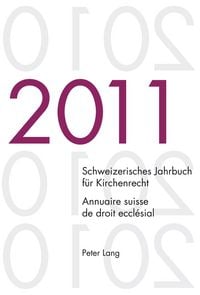 Produktbild: Schweizerisches Jahrbuch f&uuml;r Kirchenrecht. Band 16 (2011)- Annuaire suisse de droit eccl&eacute;sial. Volume 16 (2011)