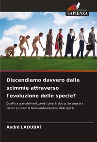 Produktbild: Discendiamo davvero dalle scimmie attraverso l'evoluzione delle specie?