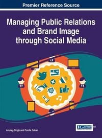 Produktbild: Managing Public Relations and Brand Image through Social Media