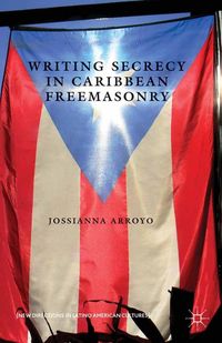 Produktbild: Writing Secrecy in Caribbean Freemasonry