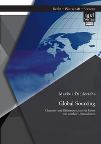Produktbild: Global Sourcing: Chancen- und Risikopotenziale f&uuml;r kleine und mittlere Unternehmen