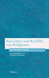 Produktbild: Koexistenz und Konflikt von Religionen im vereinten Europa