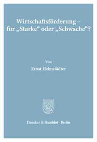 Produktbild: Wirtschaftsf&ouml;rderung - f&uuml;r "Starke' oder "Schwache'?