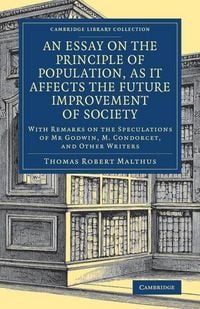 Produktbild: An Essay on the Principle of Population, as It Affects the Future Improvement of Society