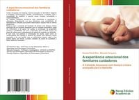 Produktbild: A experi&ecirc;ncia emocional dos familiares cuidadores