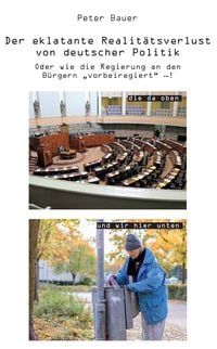 Produktbild: Der eklatante Realitätsverlust von deutscher Politik