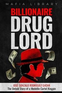 Produktbild: Billionaire Drug Lord - Jos&eacute; Gonzalo Rodr&iacute;guez Gacha