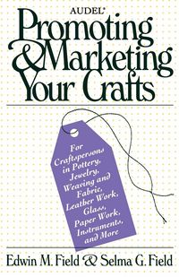 Produktbild: Audel Promoting and Marketing Your Crafts