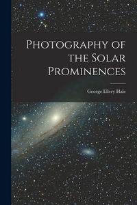 Produktbild: Photography of the Solar Prominences