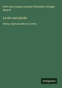Produktbild: La dot mal plac&eacute;e