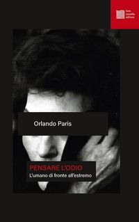 Produktbild: Pensare l'odio. L'umano di fronte all'estremo