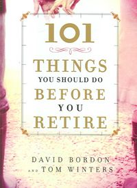 Produktbild: 101 Things You Should Do Before You Retire