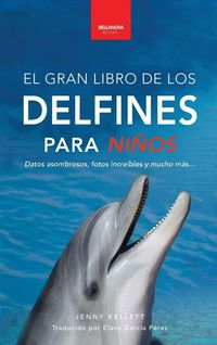 Produktbild: Delfines El Gran Libro de los Delfines para Ni&ntilde;os