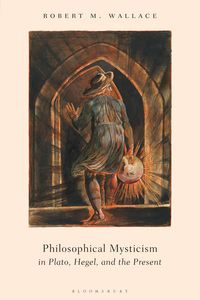 Produktbild: Philosophical Mysticism in Plato, Hegel, and the Present