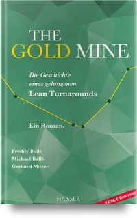 Produktbild: The Gold Mine &ndash; Die Geschichte eines gelungenen Lean Turnarounds