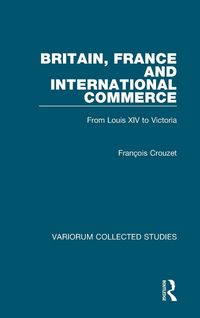 Produktbild: Britain, France and International Commerce
