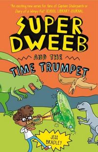 Produktbild: Super Dweeb and the Time Trumpet