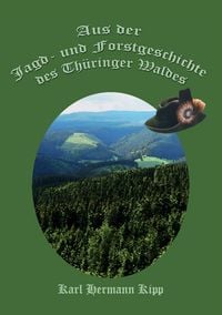 Produktbild: Aus der Jagd- und Forstgeschichte des Th&uuml;ringer Waldes