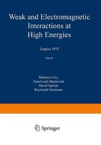 Produktbild: Weak and Electromagnetic Interactions at High Energies