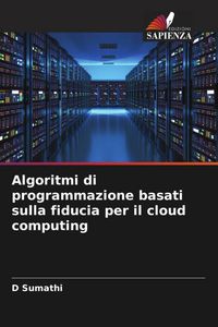 Produktbild: Algoritmi di programmazione basati sulla fiducia per il cloud computing
