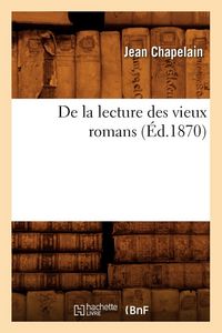 Produktbild: De la lecture des vieux romans (&Eacute;d.1870)