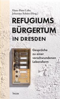 Produktbild: Refugiumsb&uuml;rgertum in Dresden