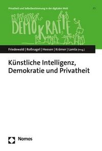 Produktbild: K&uuml;nstliche Intelligenz, Demokratie und Privatheit