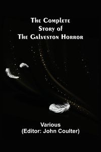 Produktbild: The Complete Story of the Galveston Horror