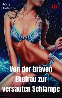 Produktbild: Von der braven Ehefrau zur versauten Schlampe