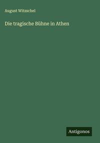 Produktbild: Die tragische B&uuml;hne in Athen