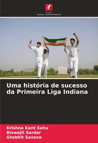 Produktbild: Uma hist&oacute;ria de sucesso da Primeira Liga Indiana