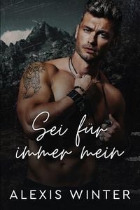 Produktbild: Sei fu&uml;r immer mein (Mann der Rocky Mountains, #3)