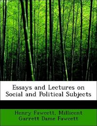 Produktbild: Fawcett, H: Essays and Lectures on Social and Political Subj