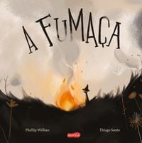 Produktbild: A fuma&ccedil;a - Um livro sens&iacute;vel sobre o meio ambiente e o impacto das a&ccedil;&otilde;es humanas na natureza