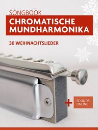 Produktbild: Chromatische Mundharmonika Songbook - 30 Weihnachtslieder