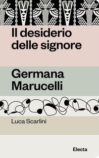 Produktbild: Il desiderio delle signore. Germana Marucelli
