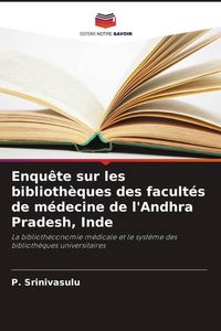 Produktbild: Enqu&ecirc;te sur les biblioth&egrave;ques des facult&eacute;s de m&eacute;decine de l'Andhra Pradesh, Inde