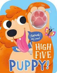 Produktbild: Baines, R: High Five Puppy! A count-and-squeak book.