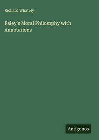 Produktbild: Paley's Moral Philosophy with Annotations
